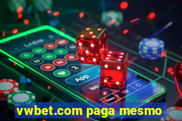 vwbet.com paga mesmo